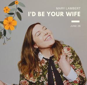 Mary Lambert "I'd Be Your Wife" Video